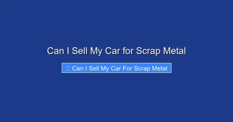 Can I Sell My Car for Scrap Metal