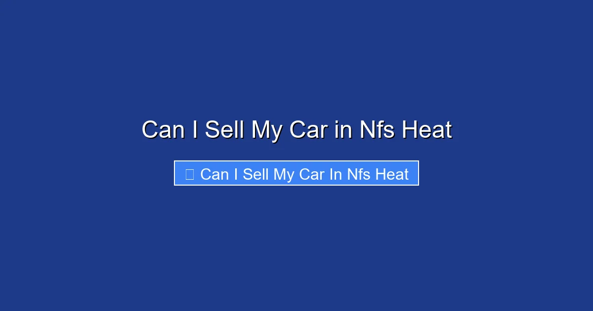 Can I Sell My Car in Nfs Heat