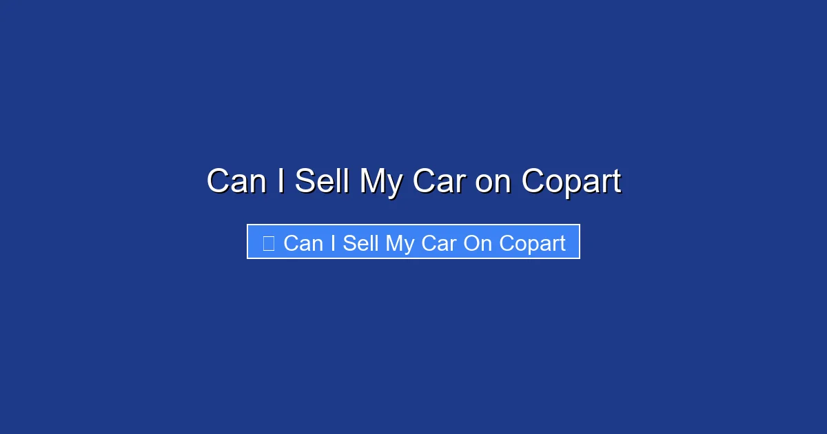 Can I Sell My Car on Copart