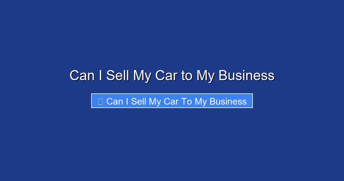 Can I Sell My Car to My Business