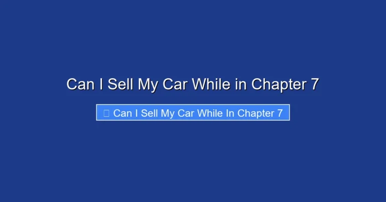 Can I Sell My Car While in Chapter 7