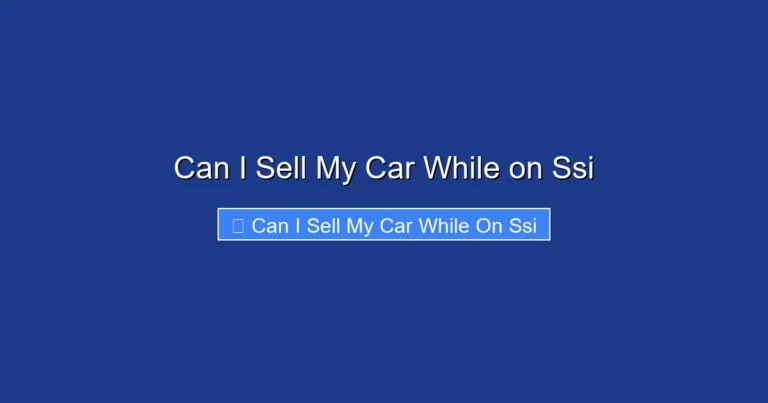 Can I Sell My Car While on Ssi