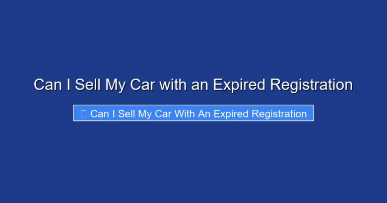 Can I Sell My Car with an Expired Registration