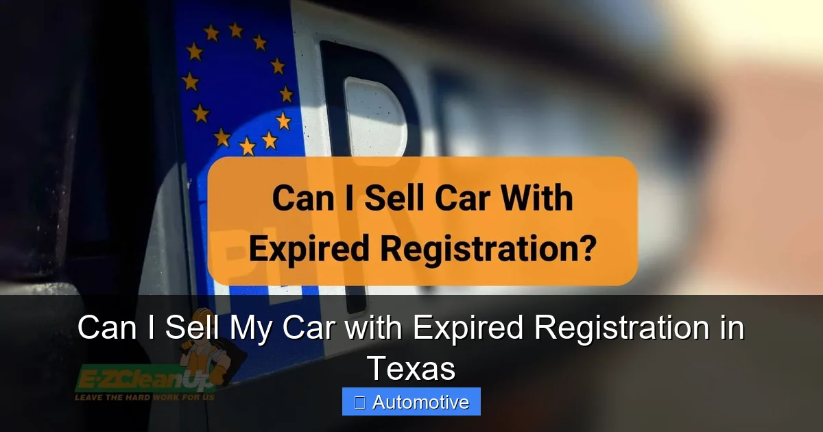 Can I Sell My Car with Expired Registration in Texas
