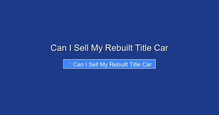 Can I Sell My Rebuilt Title Car