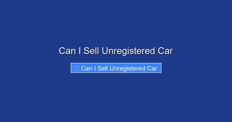 Can I Sell Unregistered Car