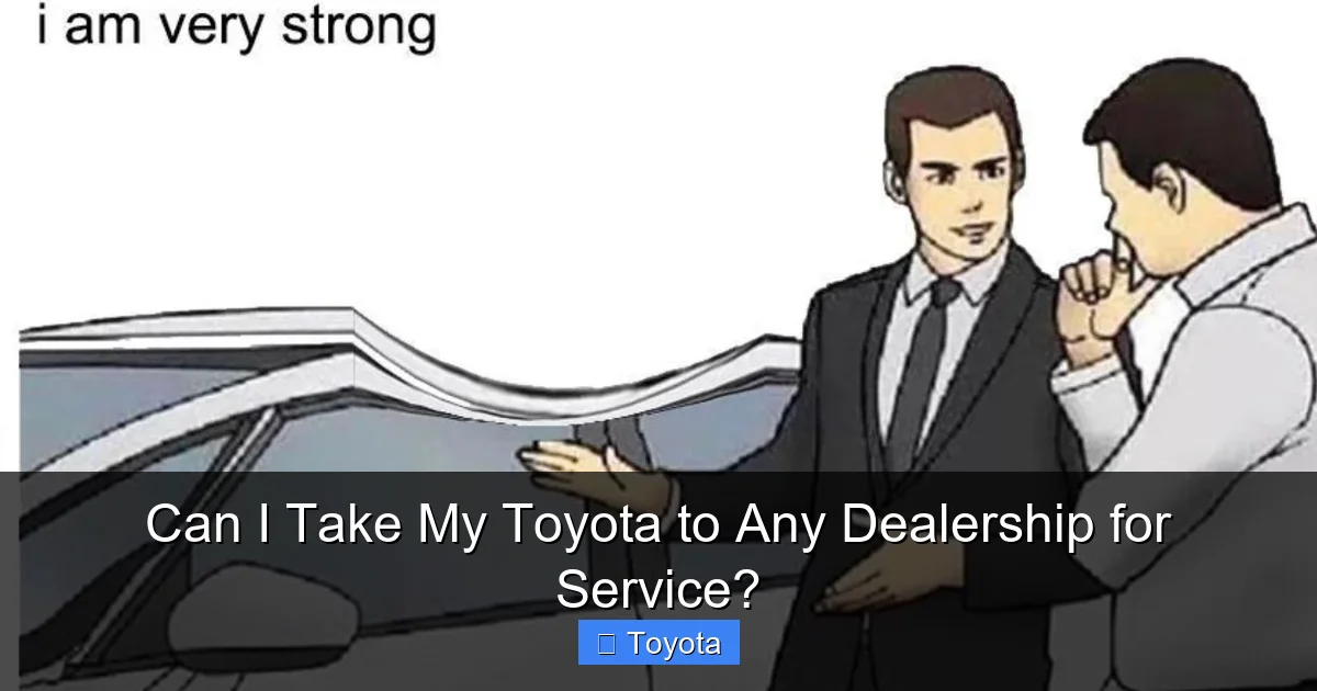 Can I Take My Toyota to Any Dealership for Service?