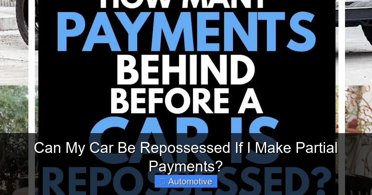 Can My Car Be Repossessed If I Make Partial Payments?