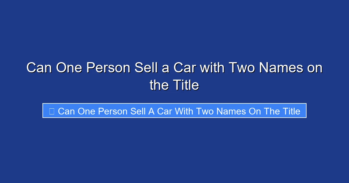 Can One Person Sell a Car with Two Names on the Title