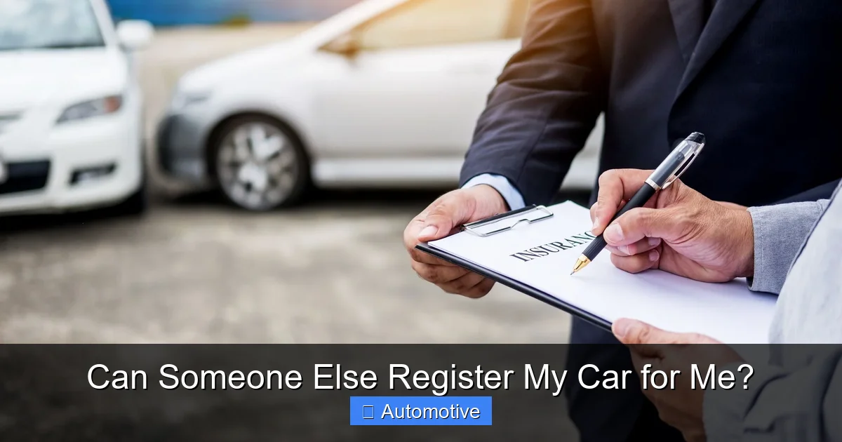 Can Someone Else Register My Car for Me?