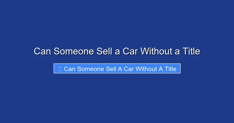 Can Someone Sell a Car Without a Title