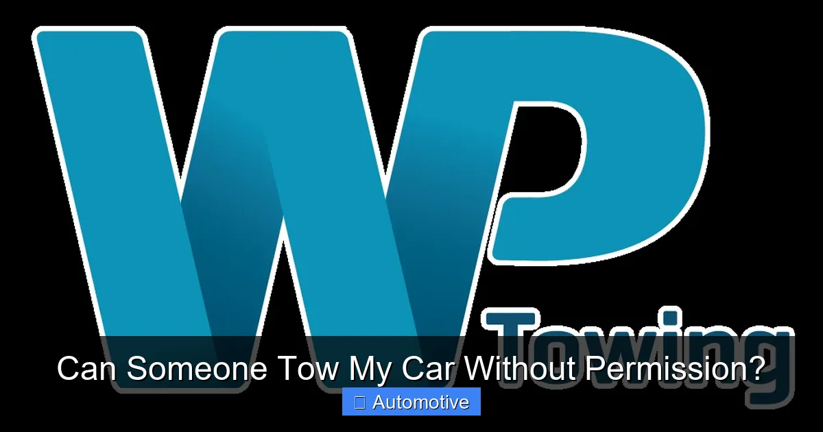 Can Someone Tow My Car Without Permission?