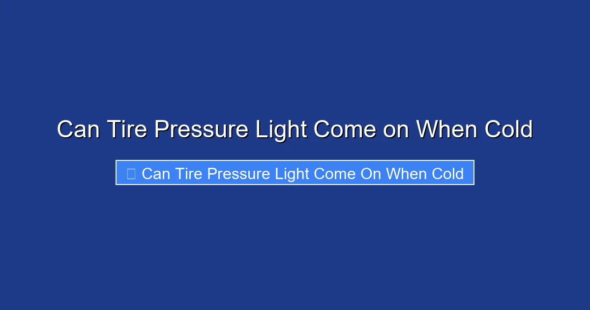 Can Tire Pressure Light Come on When Cold