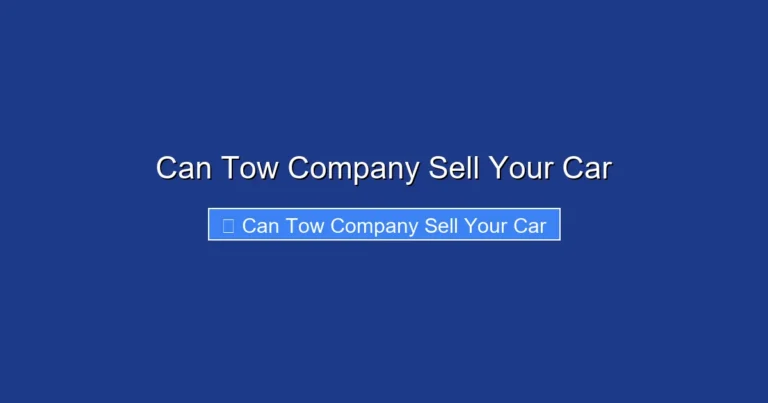 Can Tow Company Sell Your Car