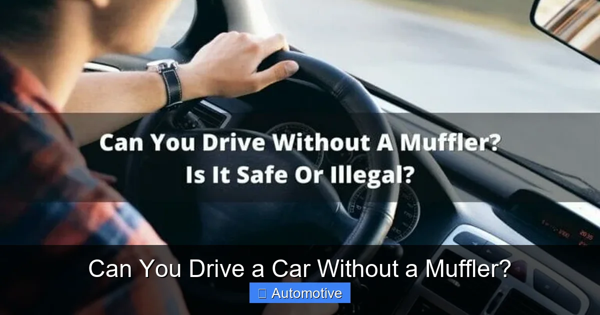 Can You Drive a Car Without a Muffler?