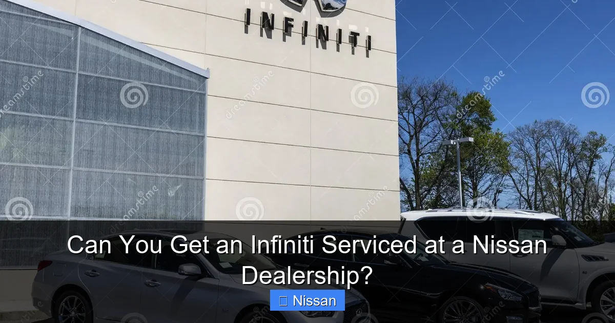 Can You Get an Infiniti Serviced at a Nissan Dealership?