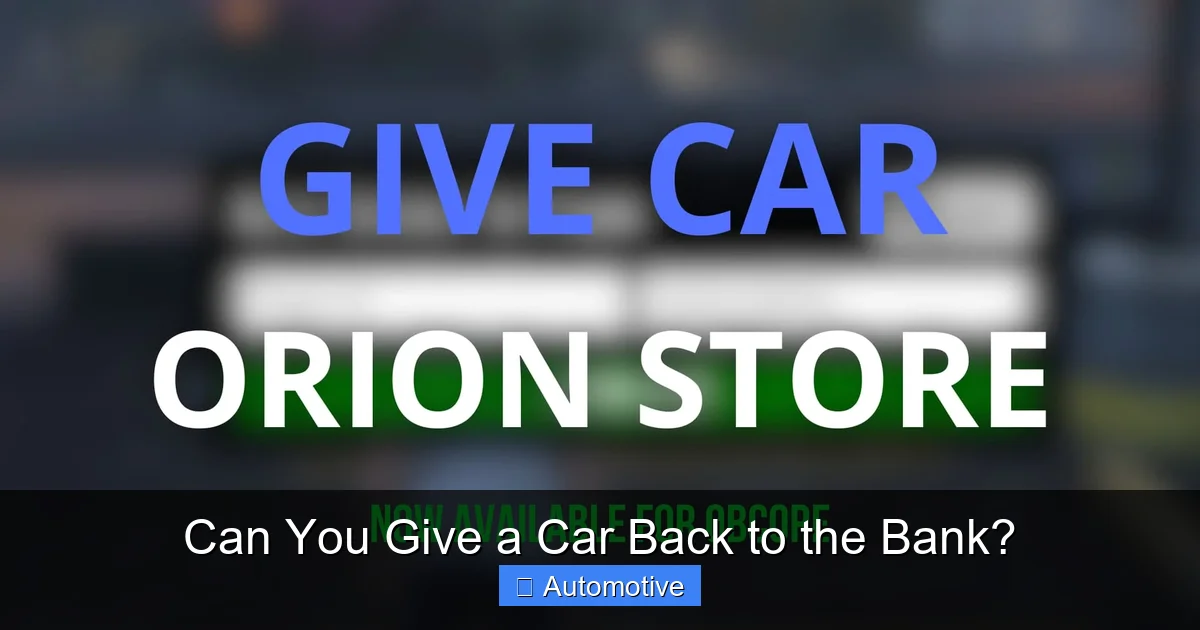 Can You Give a Car Back to the Bank?
