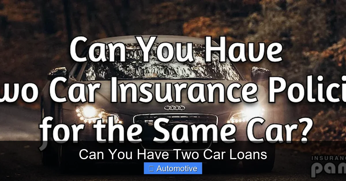 Can You Have Two Car Loans