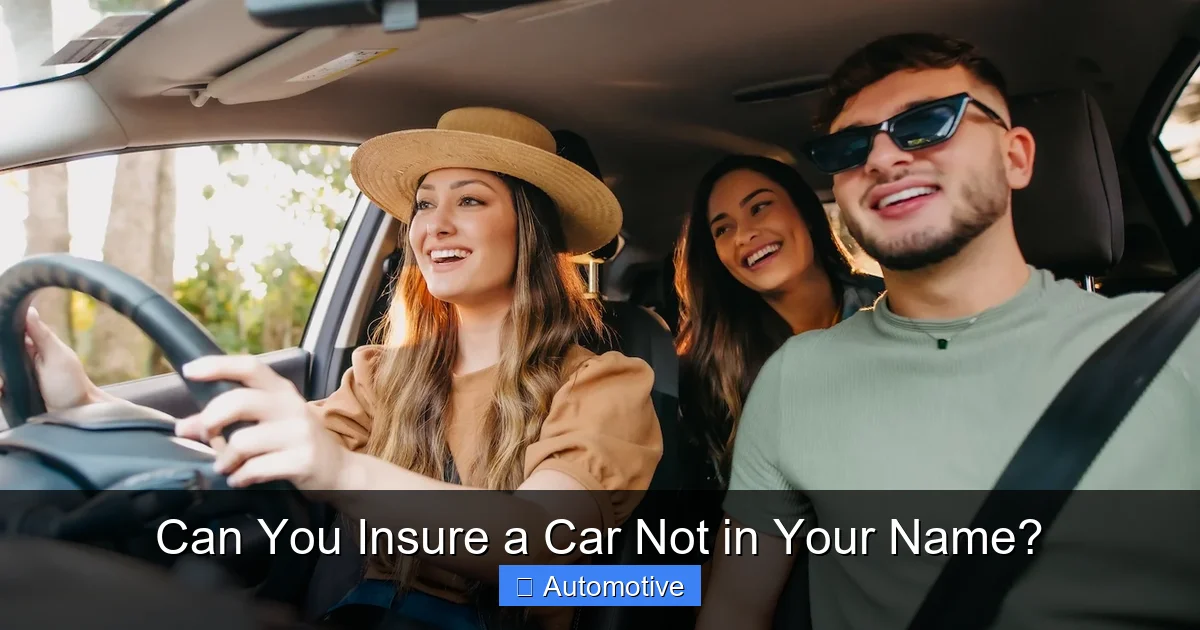 Can You Insure a Car Not in Your Name?