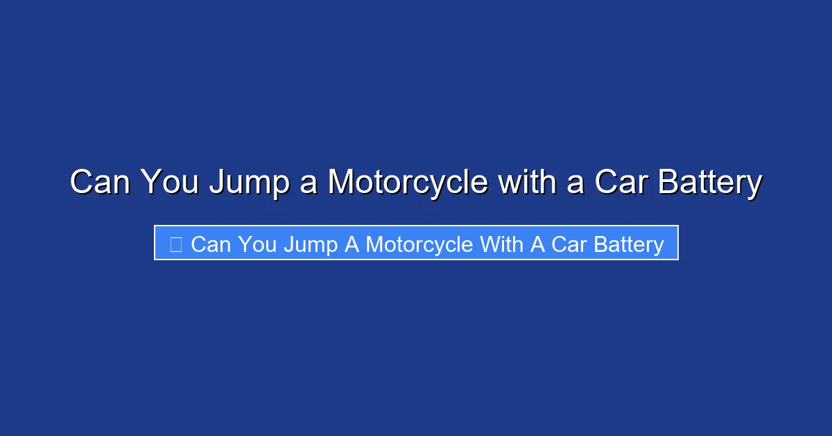 Can You Jump a Motorcycle with a Car Battery