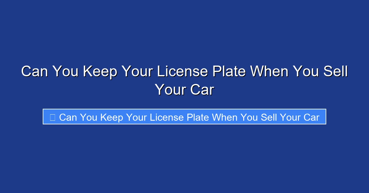 Can You Keep Your License Plate When You Sell Your Car