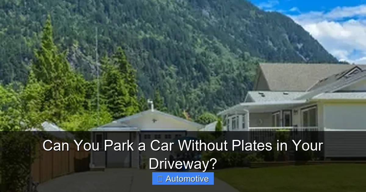 Can You Park a Car Without Plates in Your Driveway?