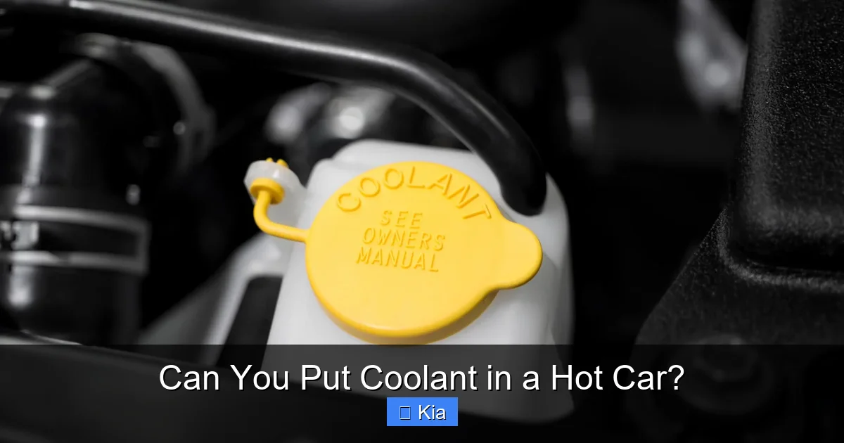 Can You Put Coolant in a Hot Car?