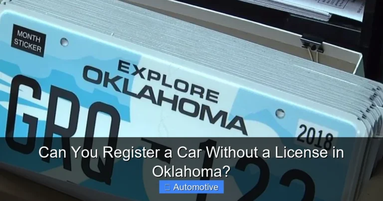 Can You Register a Car Without a License in Oklahoma?