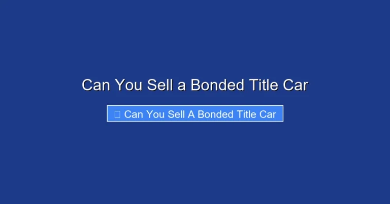 Can You Sell a Bonded Title Car