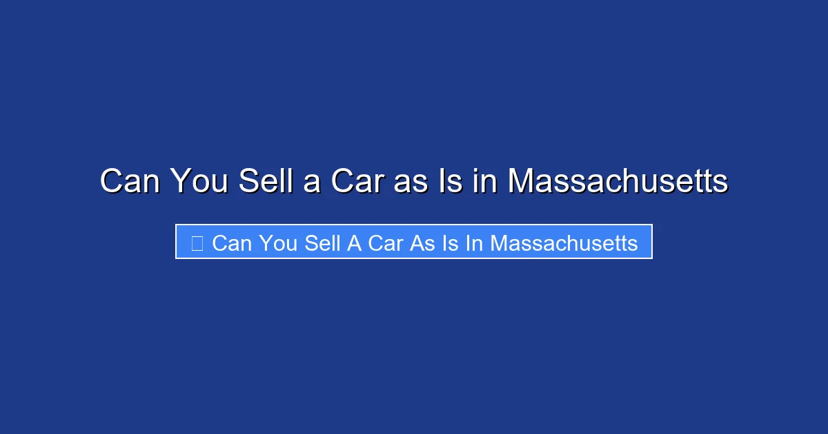 Can You Sell a Car as Is in Massachusetts