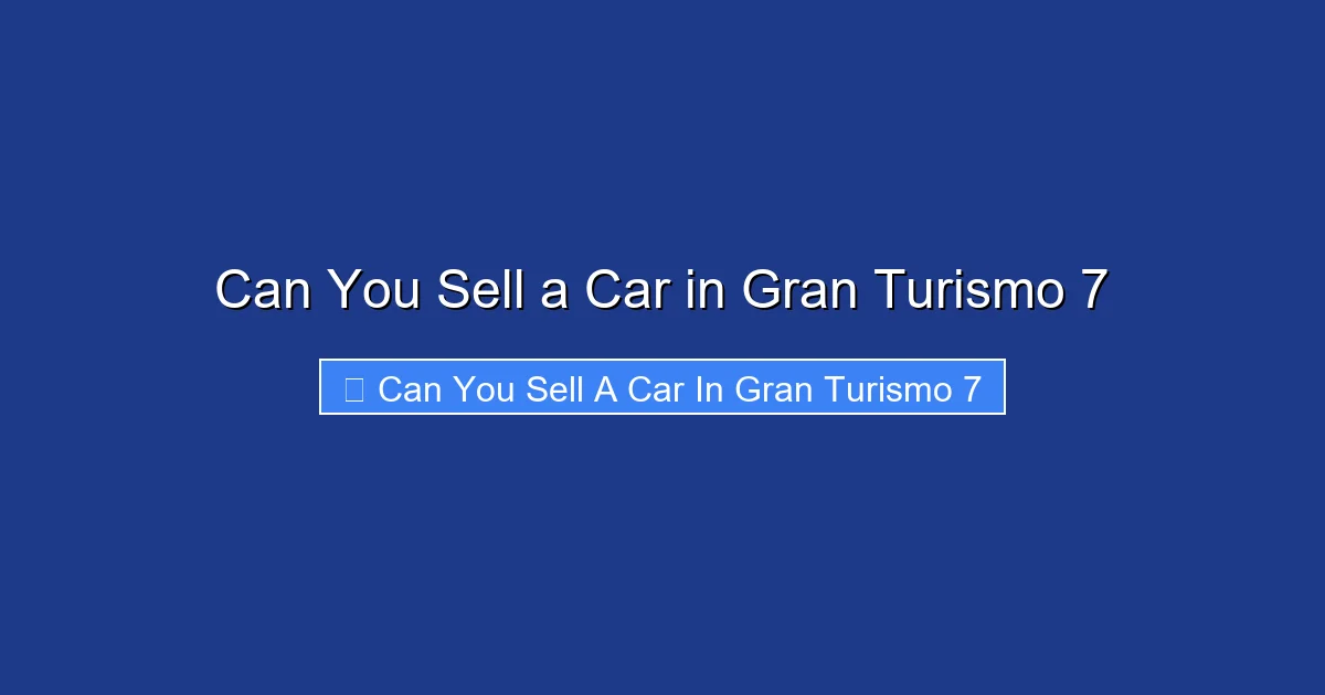 Can You Sell a Car in Gran Turismo 7