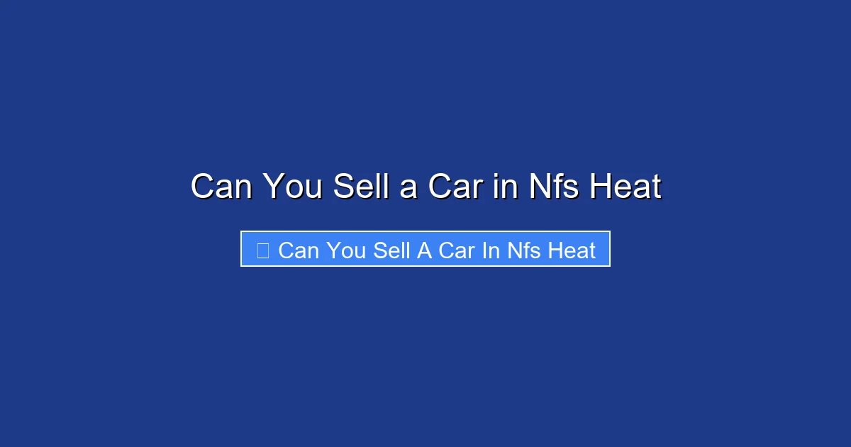 Can You Sell a Car in Nfs Heat