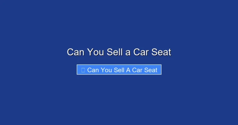 Can You Sell a Car Seat