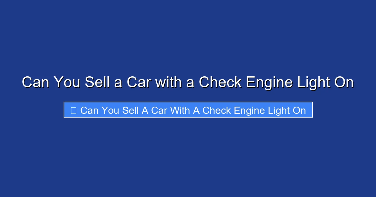 Can You Sell a Car with a Check Engine Light On