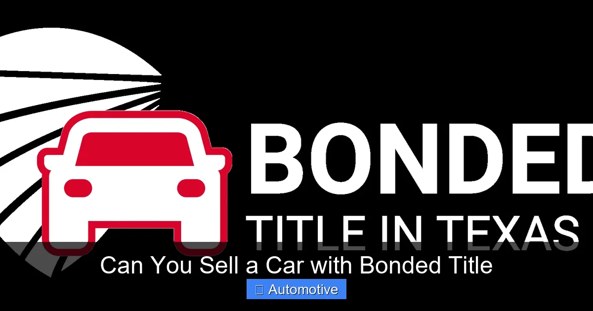 Can You Sell a Car with Bonded Title