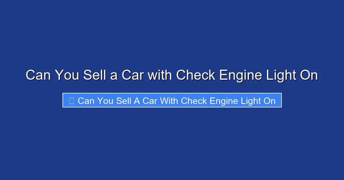 Can You Sell a Car with Check Engine Light On