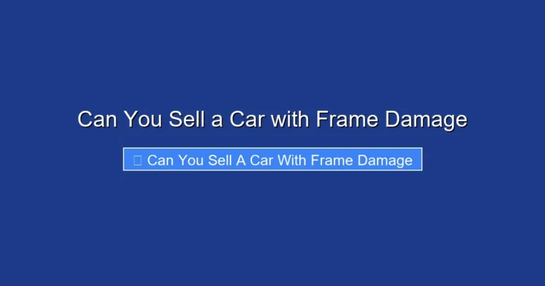 Can You Sell a Car with Frame Damage