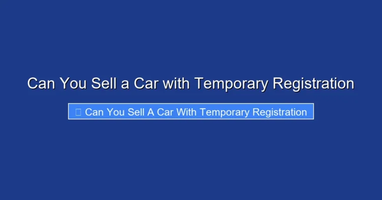 Can You Sell a Car with Temporary Registration