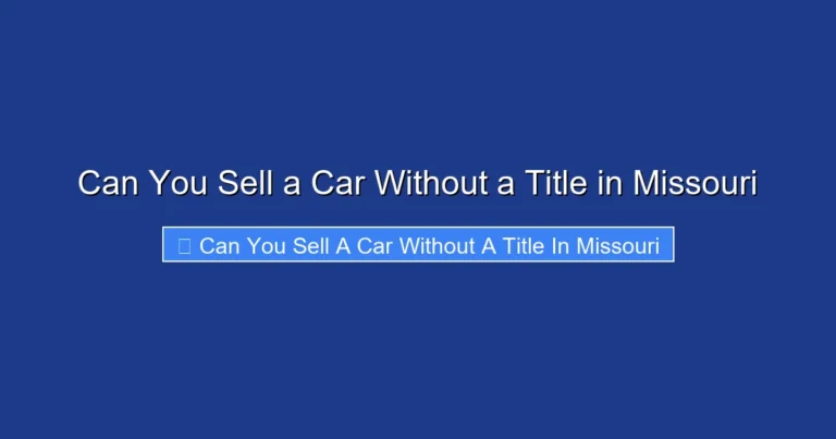 Can You Sell a Car Without a Title in Missouri