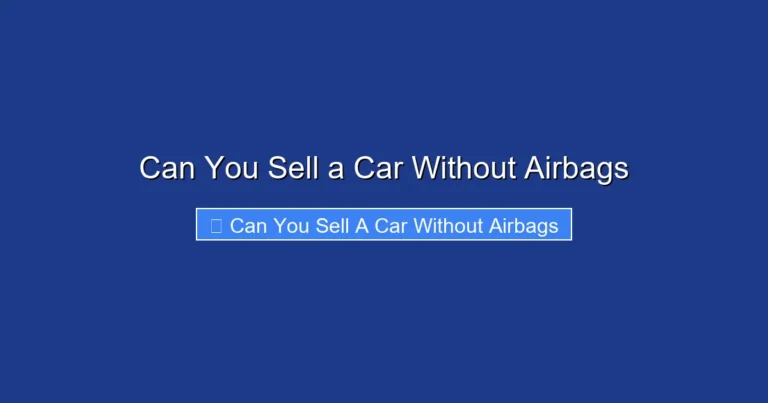 Can You Sell a Car Without Airbags