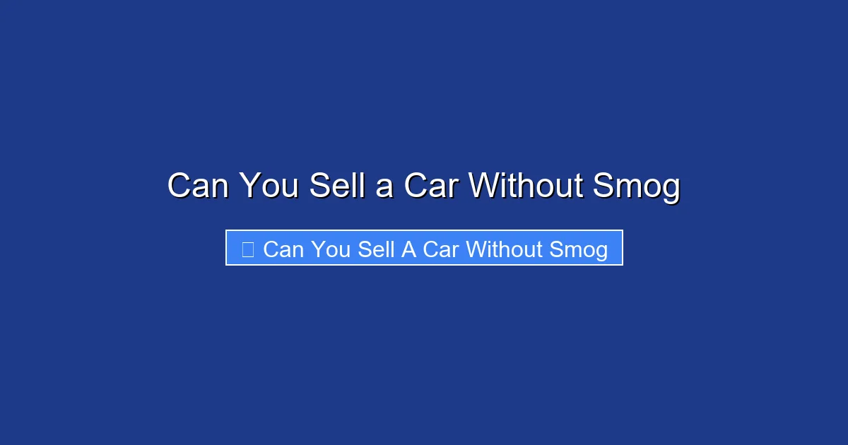 Can You Sell a Car Without Smog