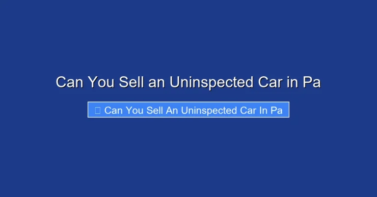 Can You Sell an Uninspected Car in Pa