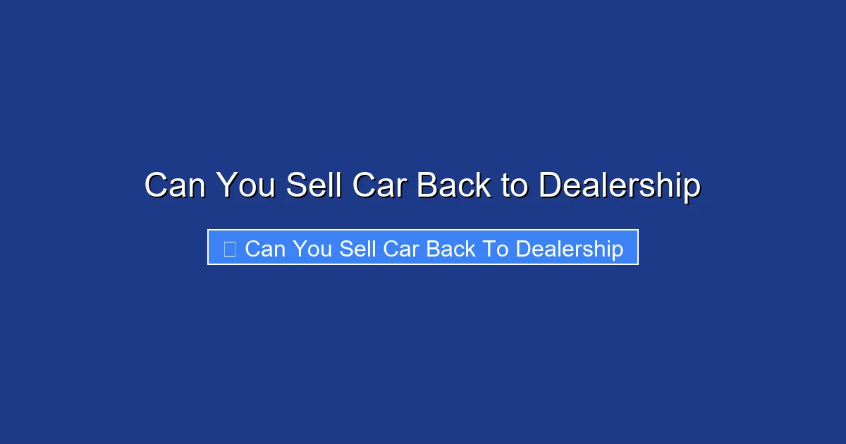 Can You Sell Car Back to Dealership