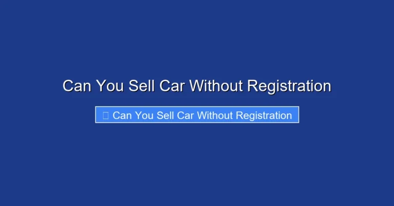 Can You Sell Car Without Registration