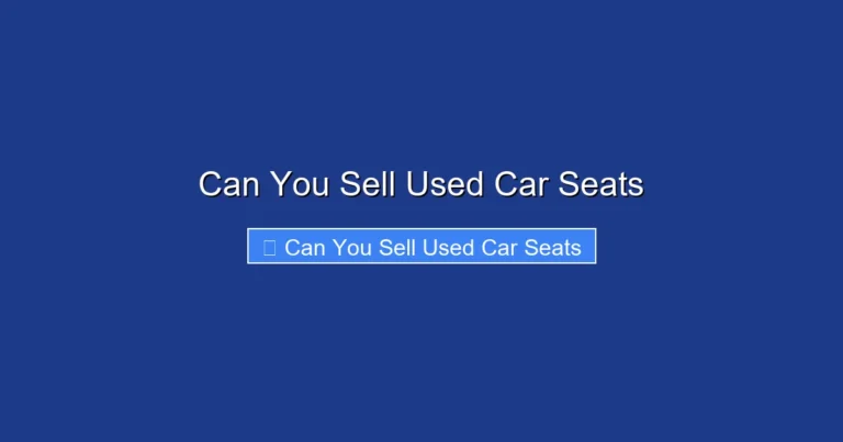 Can You Sell Used Car Seats