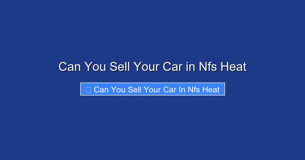 Can You Sell Your Car in Nfs Heat