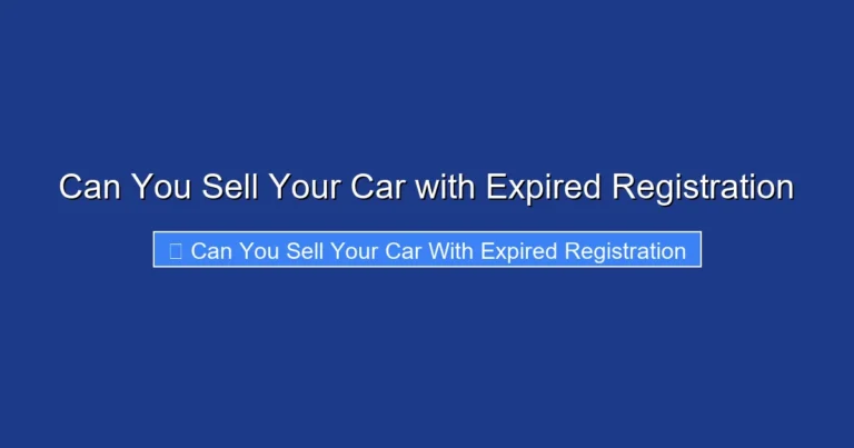 Can You Sell Your Car with Expired Registration