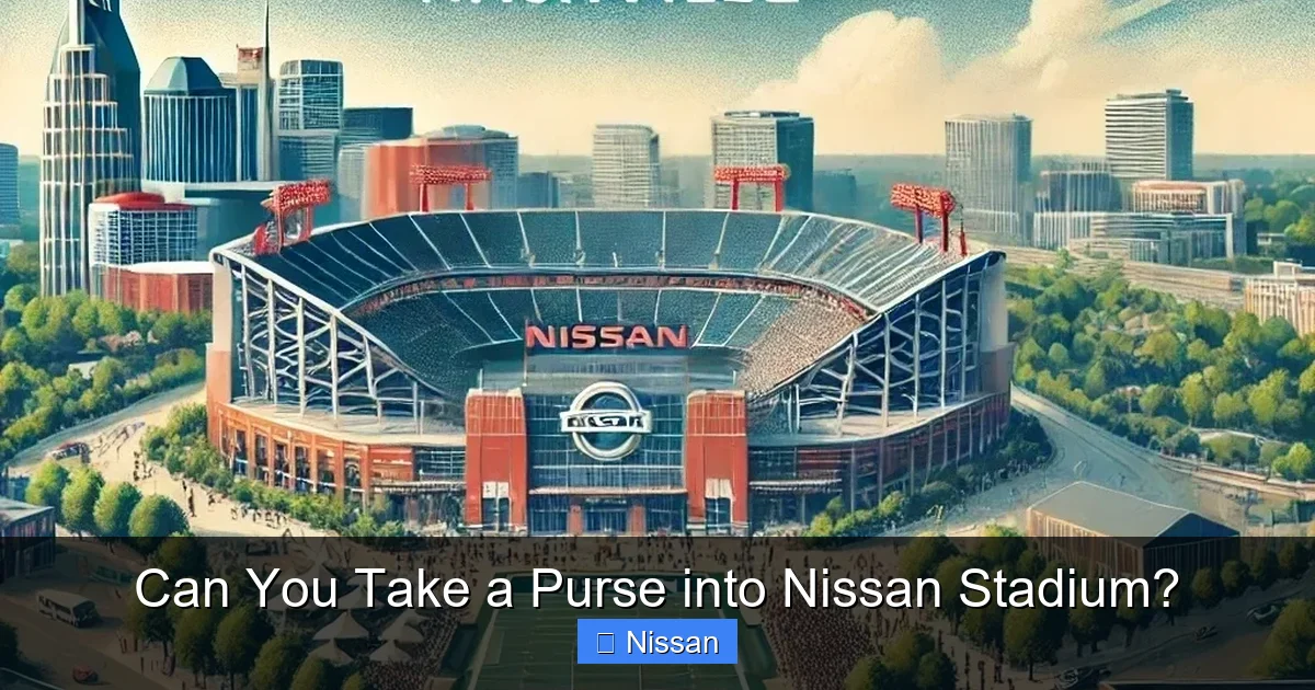 Can You Take a Purse into Nissan Stadium?