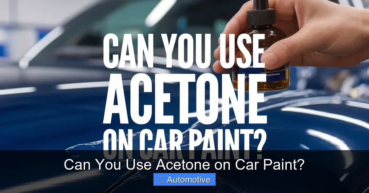 Can You Use Acetone on Car Paint?