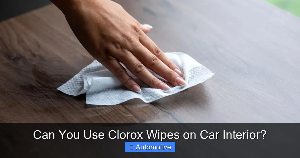 Can You Use Clorox Wipes on Car Interior?